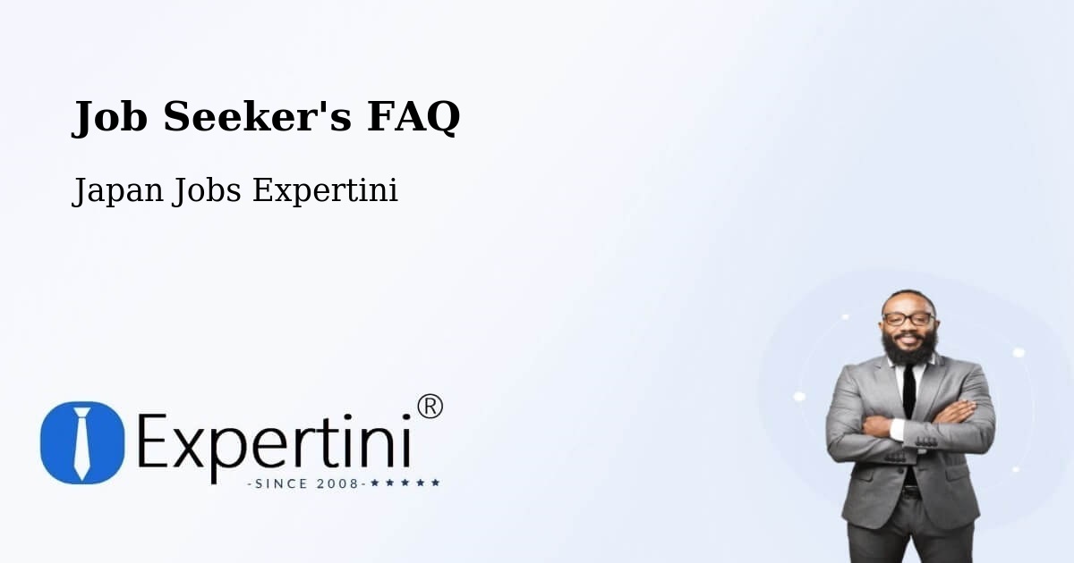 Job Seeker's FAQ - Japan Jobs Expertini